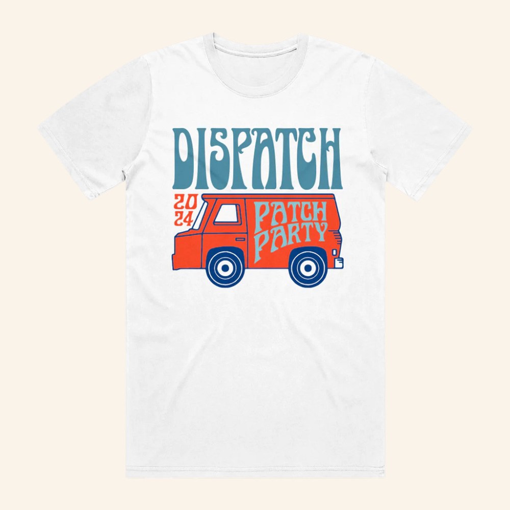 Dispatch Merch Patch Party T-Shirt Husband Christmas Gift Ideas