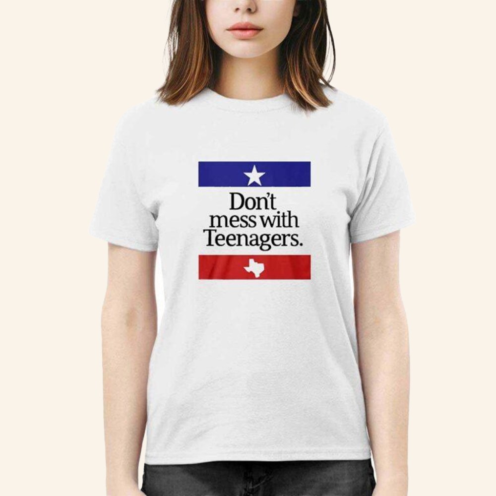 Don't Mess With Teenagers Shirt Best Gifts For Mother