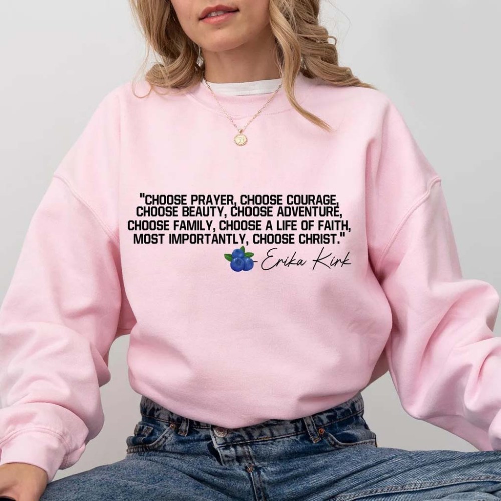Erika Kirk Merch Erika Kirk Support Sweatshirt Choose Christ Quote Apparel Gifts For Sister