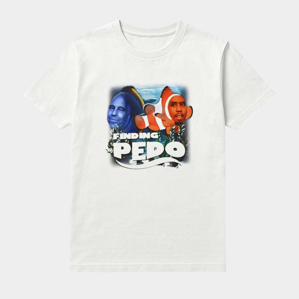 Finding Nemo Diddy And Jeffrey Epstein Pedo Meme Shirt Funny Epstein File Clothing Gifts