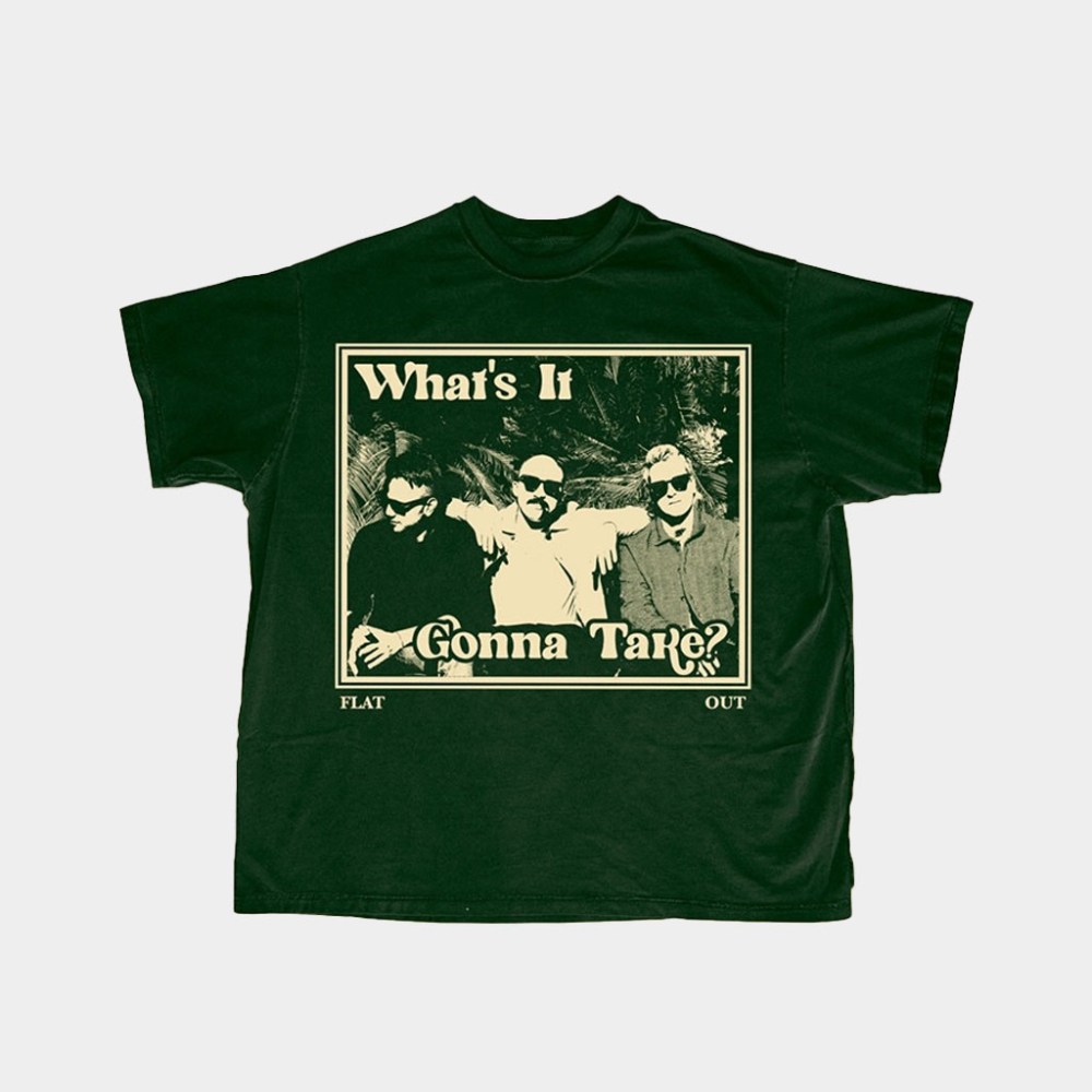 Flat Out Merch What's It Gonna Take Release T-Shirt Best Birthday Gift For Husband