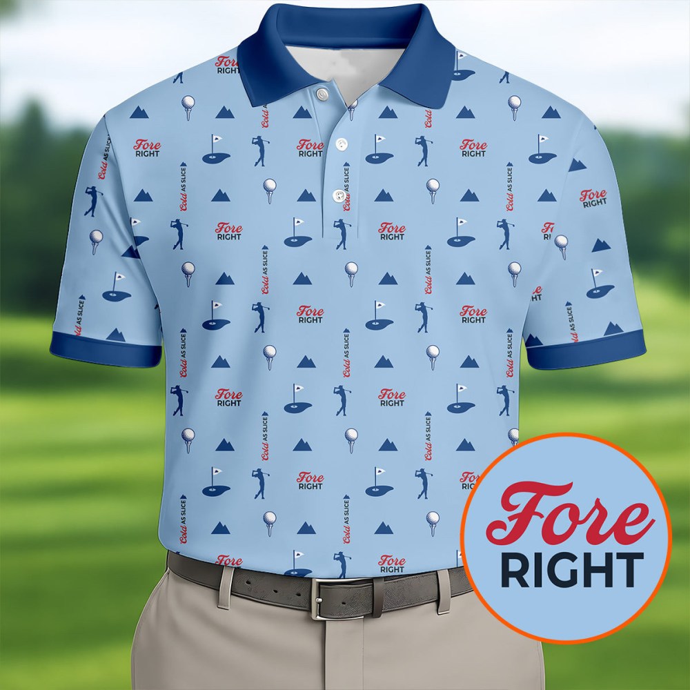 Fore Right Cold As Slice Golf And Beer Polo Shirt Best Golf Tops Present Idea For Husband