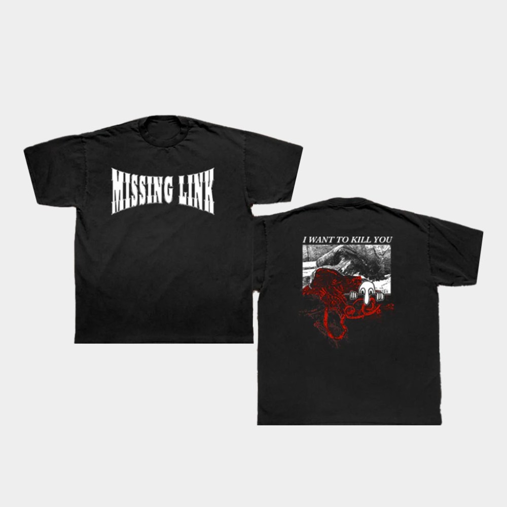 Friends Family Forever Merch Missing Link Kill You T-Shirt Gifts For Him