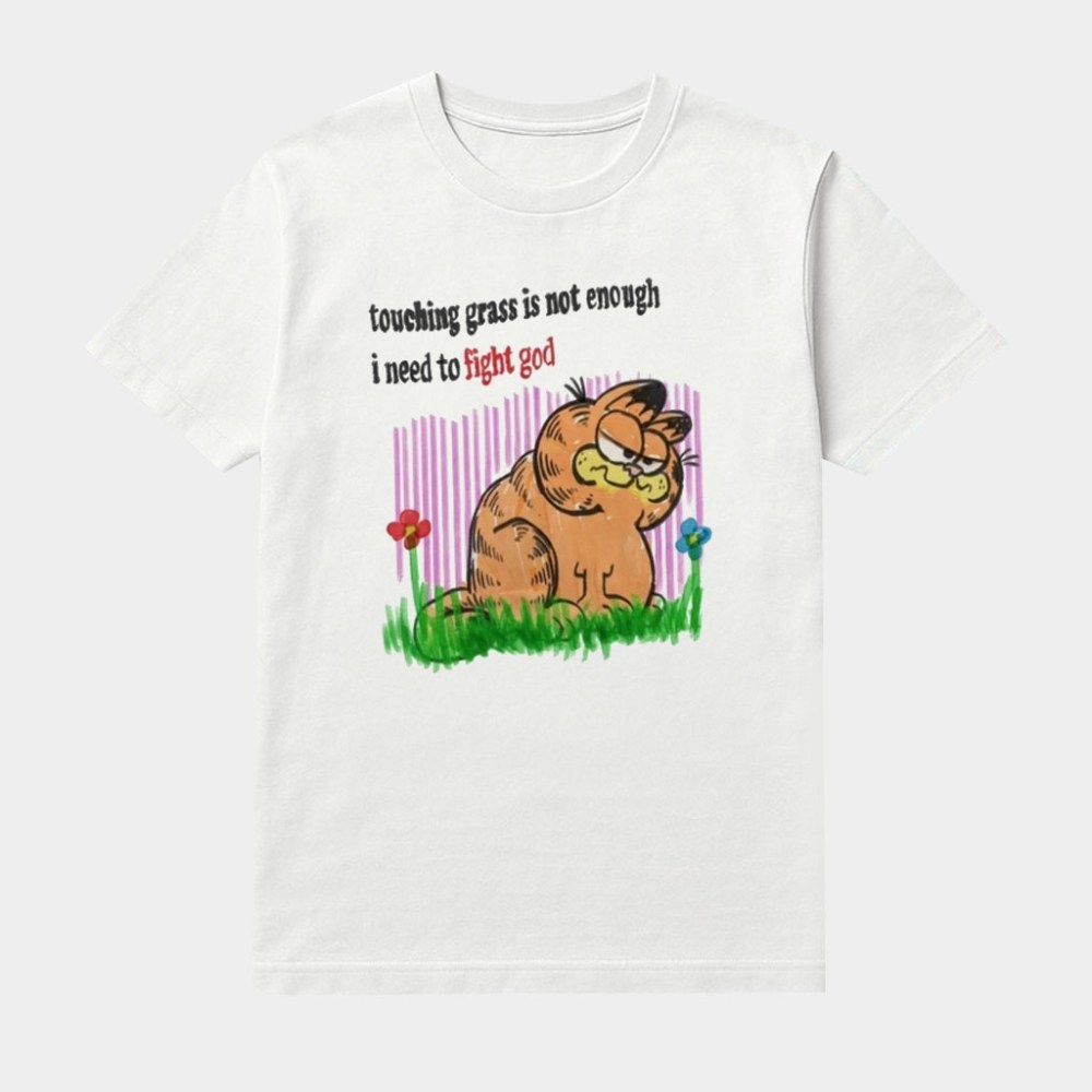 Garfield Touching Grass Is Not Enough Shirt Unique Gifts For Husband