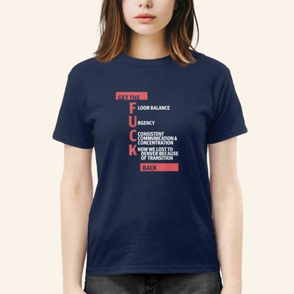 Get The Floor balance Urgency Consistent Communication Shirt Birthday Gift For Her
