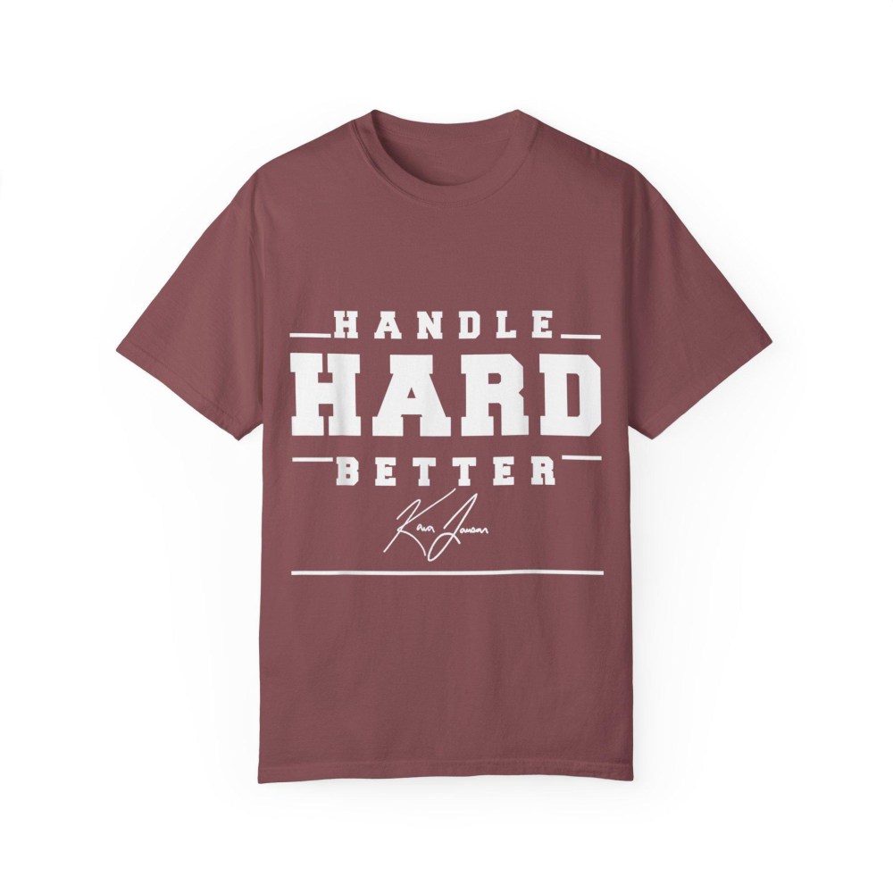 Handle Hard Better T-Shirt Inspirational Kara Lawson Clothing Fans Gift