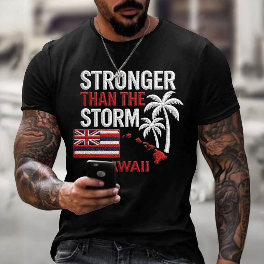 Hawaii Stronger Than the Storm T-Shirt Galathreads Clothes Gift For Dad Birthday