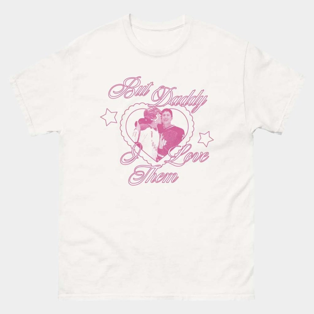 Heated Rivalry Merch Ilya Shane Pink But Daddy I Love Them T-Shirt Rozanov Hollander Rivalry Tee