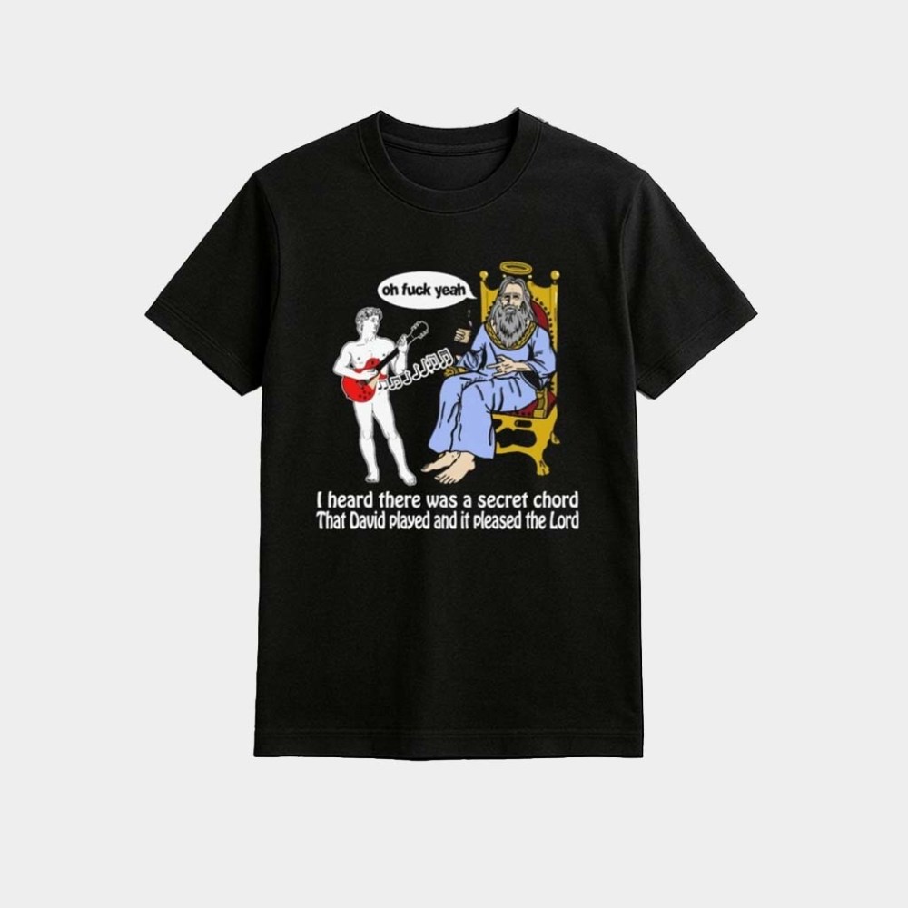 I Heard There Was A Secret Chord Shirt Birthday Present For Dad