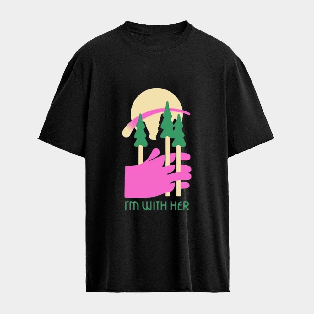I'm With Her Three Trees Hand T-Shirt Birthday Gifts For Boyfriend
