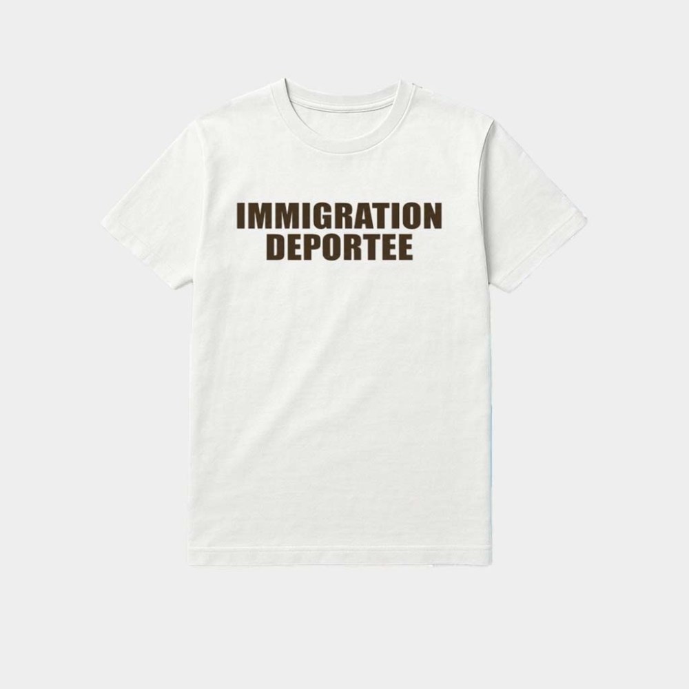Immigration Deportee Shirt 2026 Birthday Gift Ideas For Dad