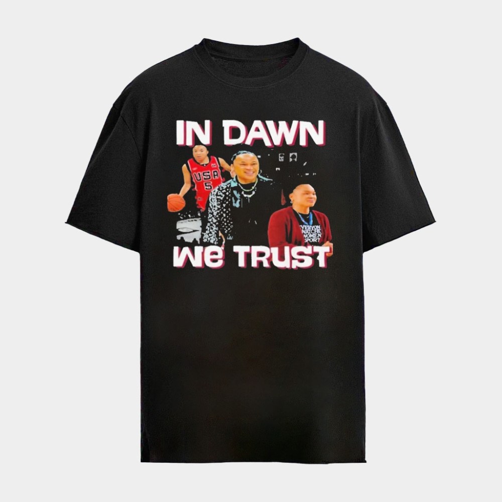In Dawn Staley We Trust 2026 Shirt Unique Gifts For Basketball Lovers
