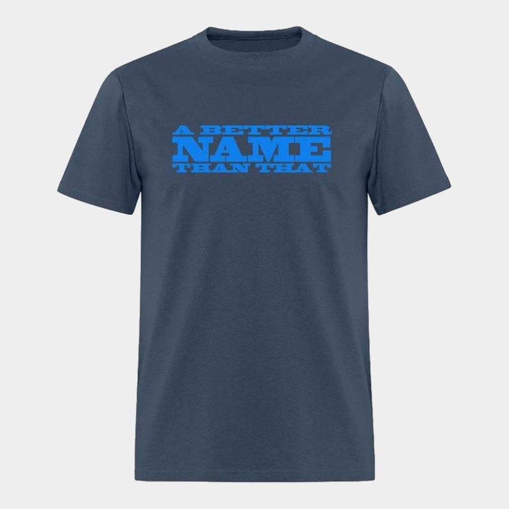 Jacknjellify BFDI Merch A Better Name Than That T-Shirt Birthday Gift Ideas For Him
