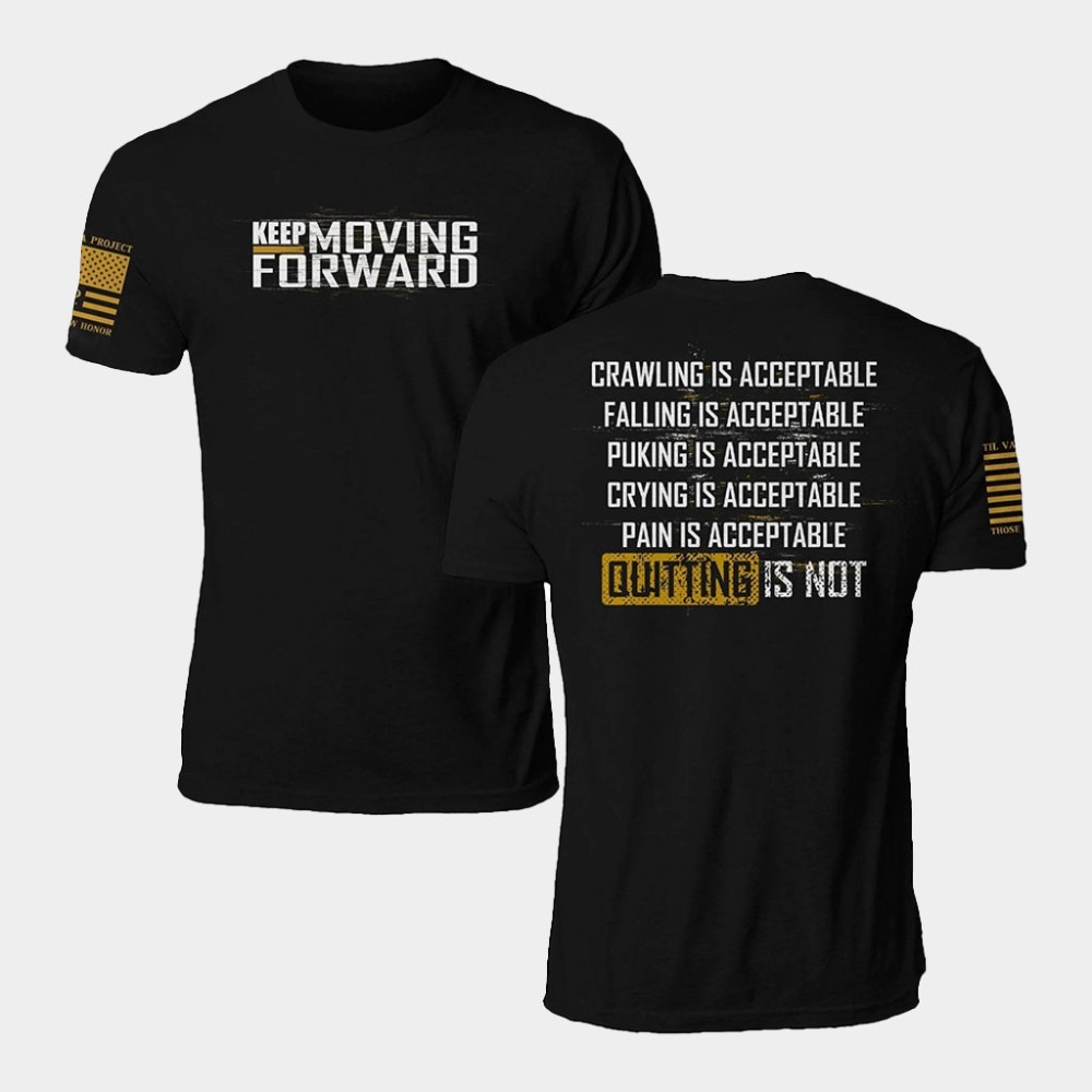 Keep Moving Forward Quitting Is Not Shirt Birthday Present For Husband