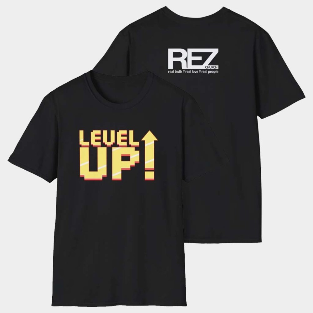 Level Up Merch Level Up T-Shirt Rez Church Shirt Birthday Present For Him