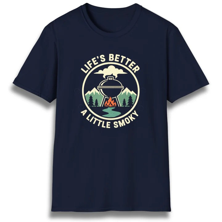 Life Is Better With A Little Smoke T Shirt Backyard Grilling Graphic Tees Gift For Dad