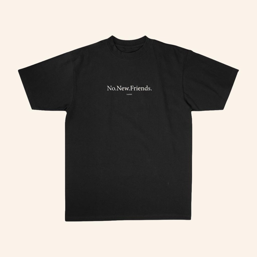 Merch Connection Hat Saosin No New Friends T-Shirt Gift Ideas For Husband