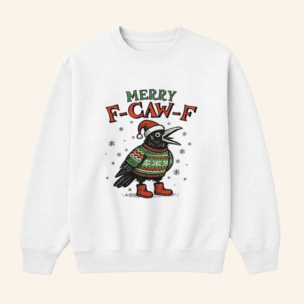 Merry F Caw F 2025 Christmas Sweatshirt Xmas Gifts For Friends