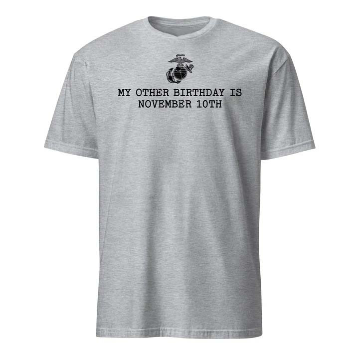 My Other Birthday Is November Tenth T Shirt Marine Corps Pride Apparel Gift For Veterans