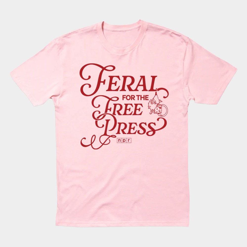 NPR Merch Feral For The Free Press Valentine's Day T-Shirt NPR Shirt Gifts For Girlfriend