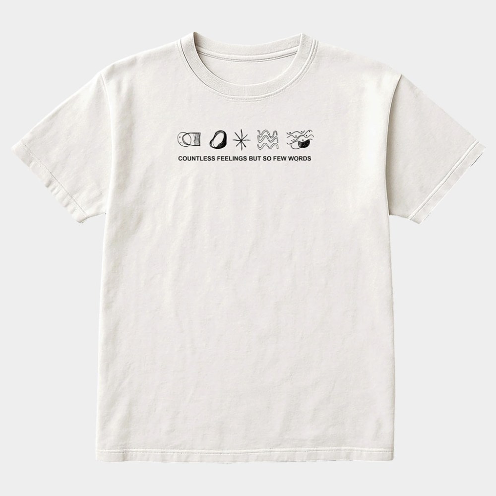 Orbit Merch Countless Feelings But So Few Words Shirt Birthday Gift Ideas For Her