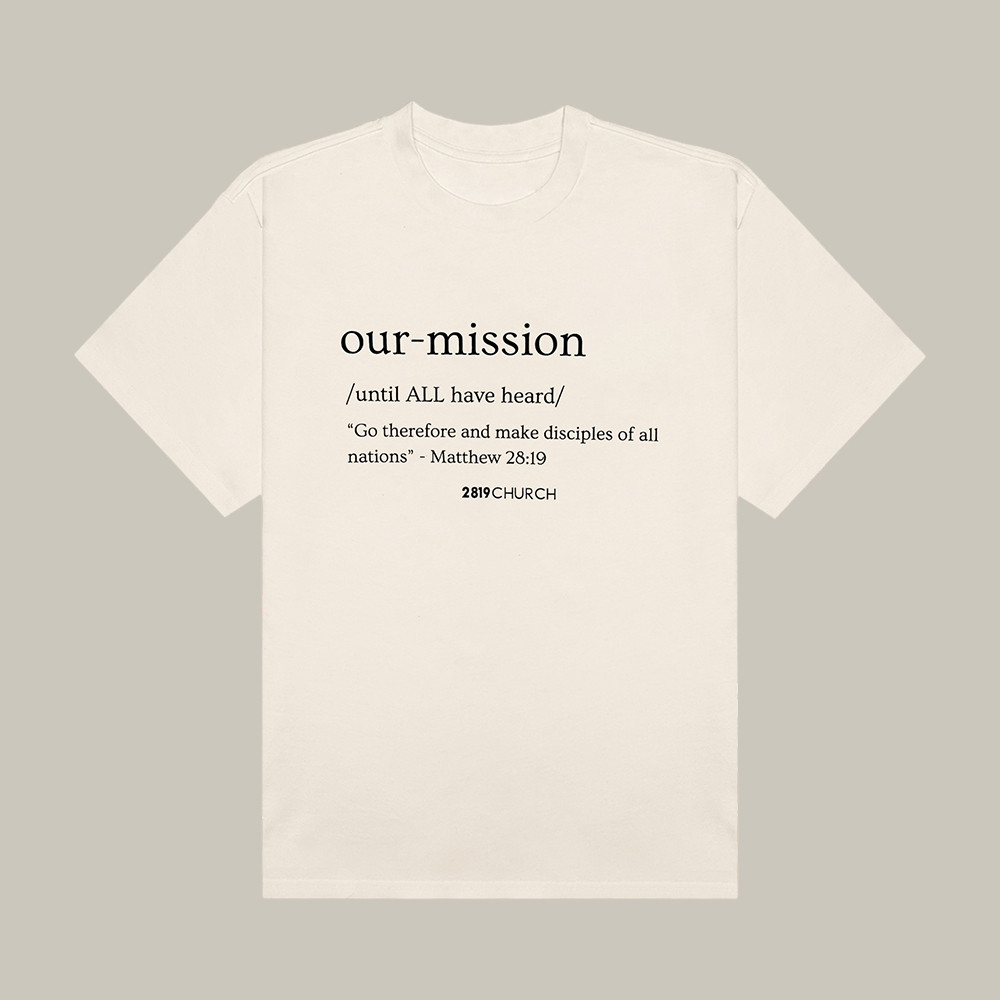 Our Mission 2819 Church T-Shirt Bible Inspired Shirt 2819 Church Gift For Father's Day