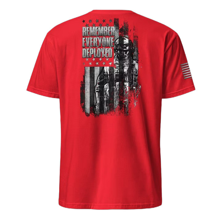 Patriotic Veteran Tribute T-Shirt Remember Everyone Deployed Clothing Gifts Ideas