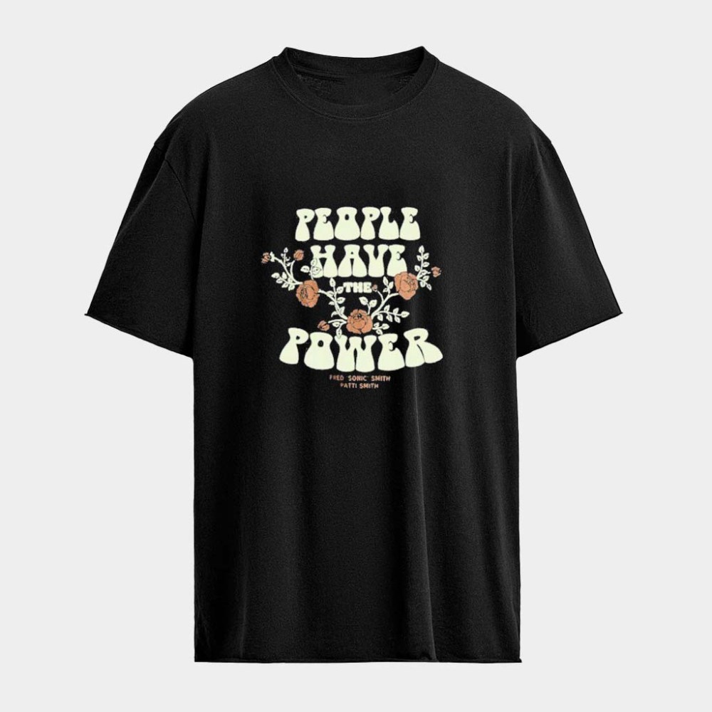 Patti Smith People Have The Power Floral T-Shirt Patti Smith Merch Gifts For Wife