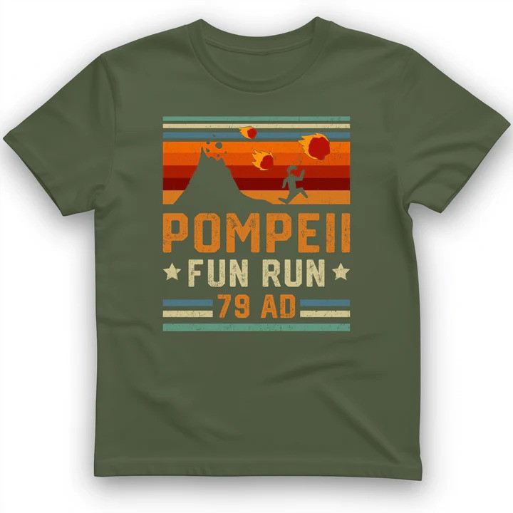 Pompeii Fun Run T Shirt Ancient Rome Humor Tee Gift for History Lovers