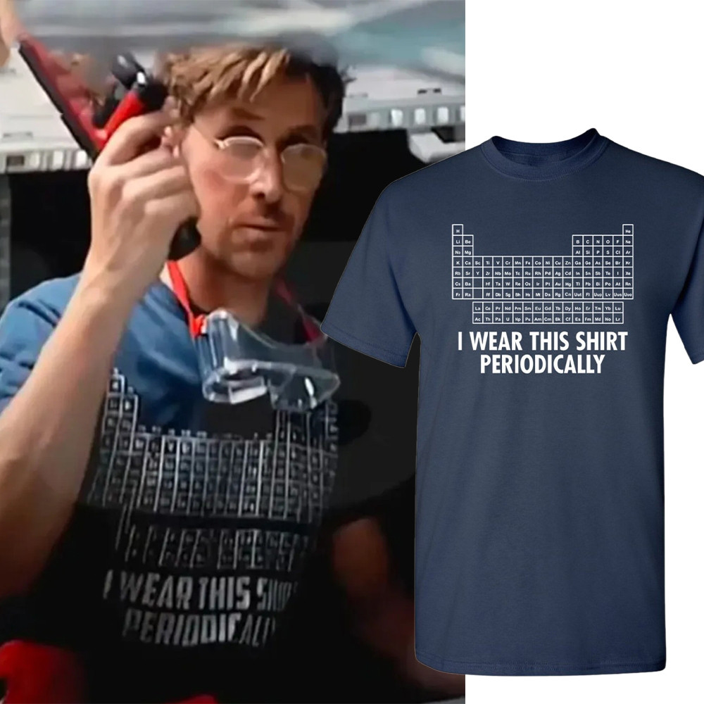 Project Hail Mary Ryan Gosling T-Shirt I Wear This Shirt Periodically Clothes Fan Gift Idea