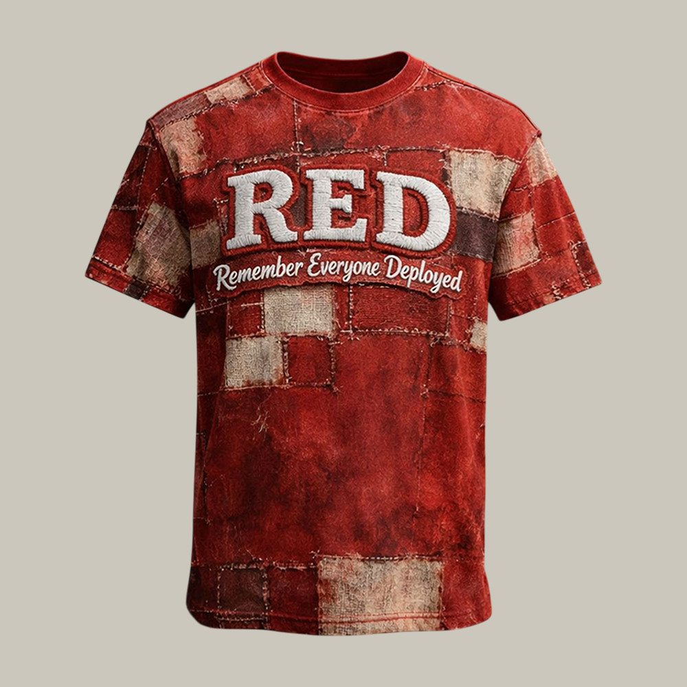 Red Friday Remember Everyone Deployed T-Shirt Remember Everyone Deployed Shirt Present For Him