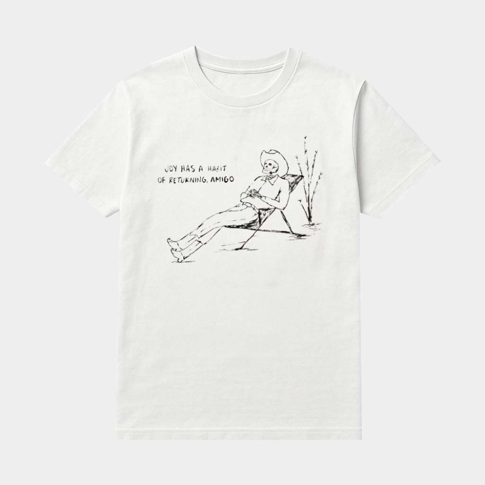 Skeleton Cowboy Joy Has A Habit Of Returning Amigo Shirt Meaningful Gifts For Besties