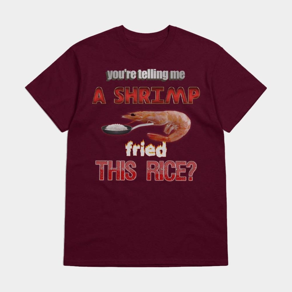 Snazzy Seagull Merch You're Telling Me A Shrimp Fried This Rice T-Shirt Gifts For Son