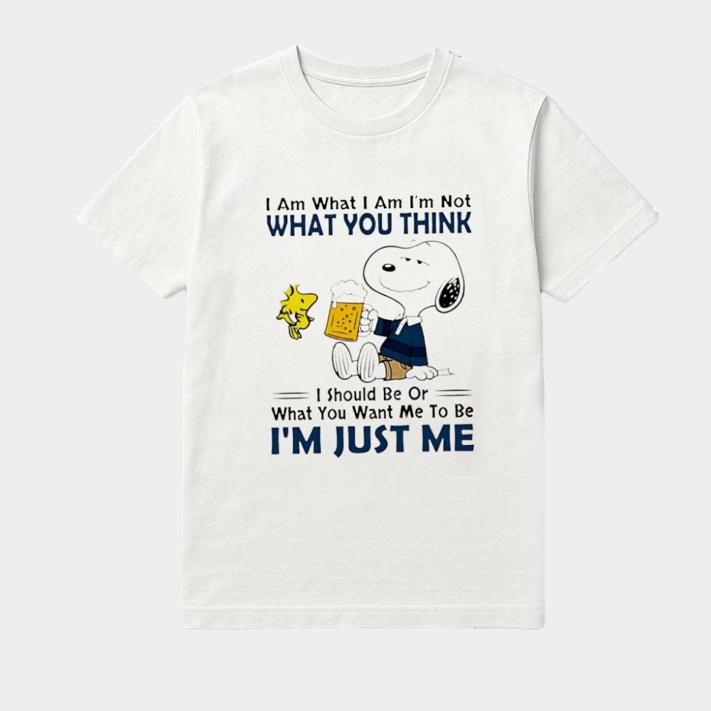 Snoopy And Woodstock I Am What I Am I'm Not What You Think I Should Be Or What You Want Me To Be I'M Just Me Shirt