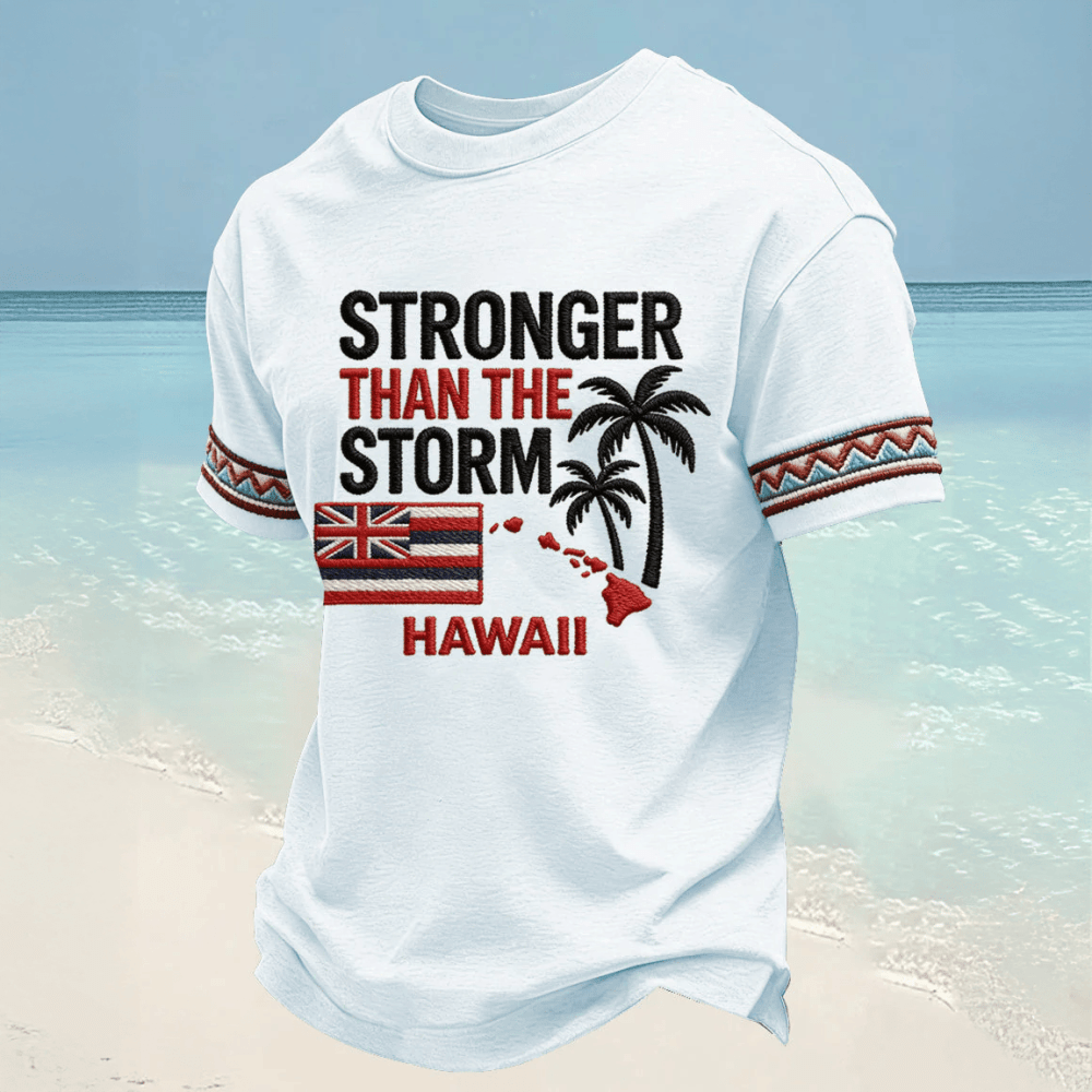 Stronger Than the Storm T-Shirt Hawaiian Flag Shirt Streetwear Gift For Dad