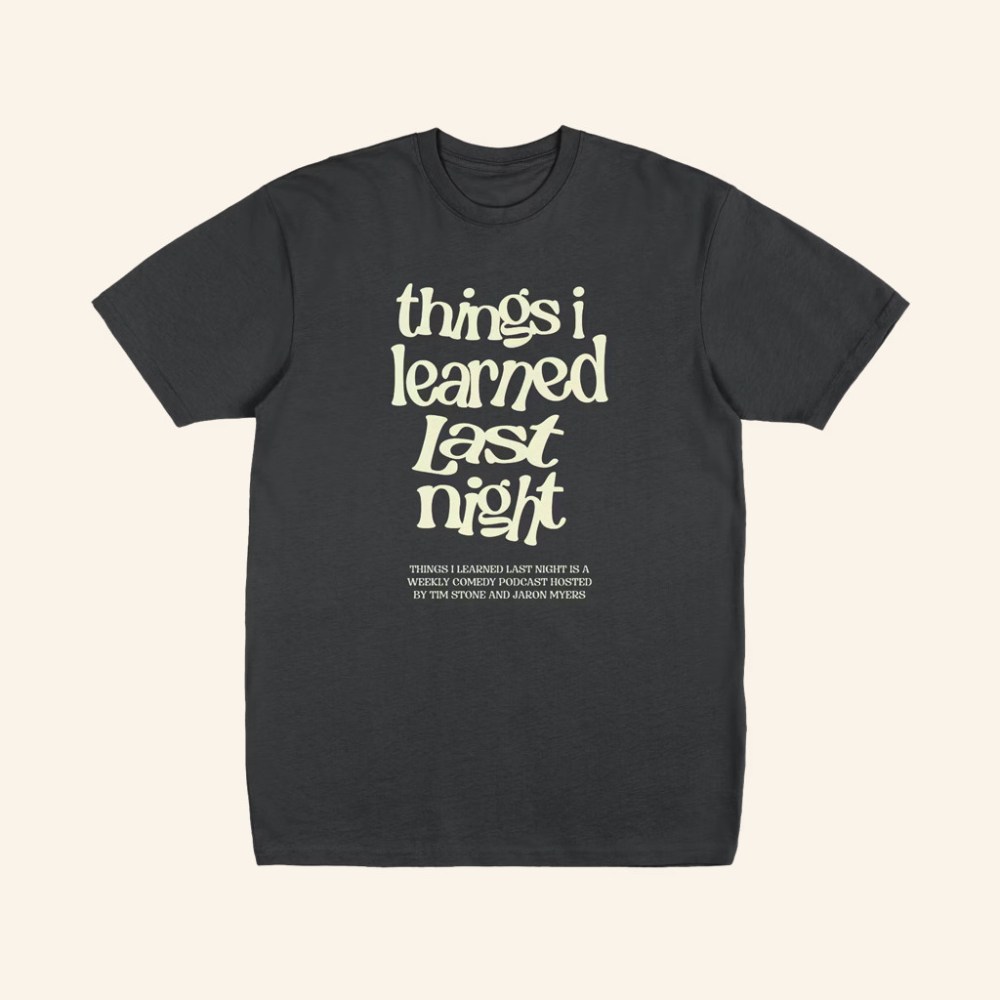 TILLN Merch Things I Learned Last Night T-Shirt Christmas Gift Ideas For Him