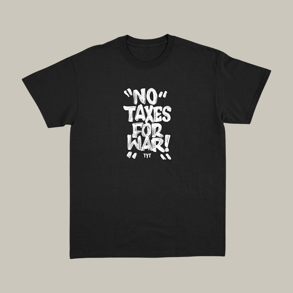 TYT Merch No Taxes For War T-Shirt Funny War Protests Clothing Patriotic Gifts For Men