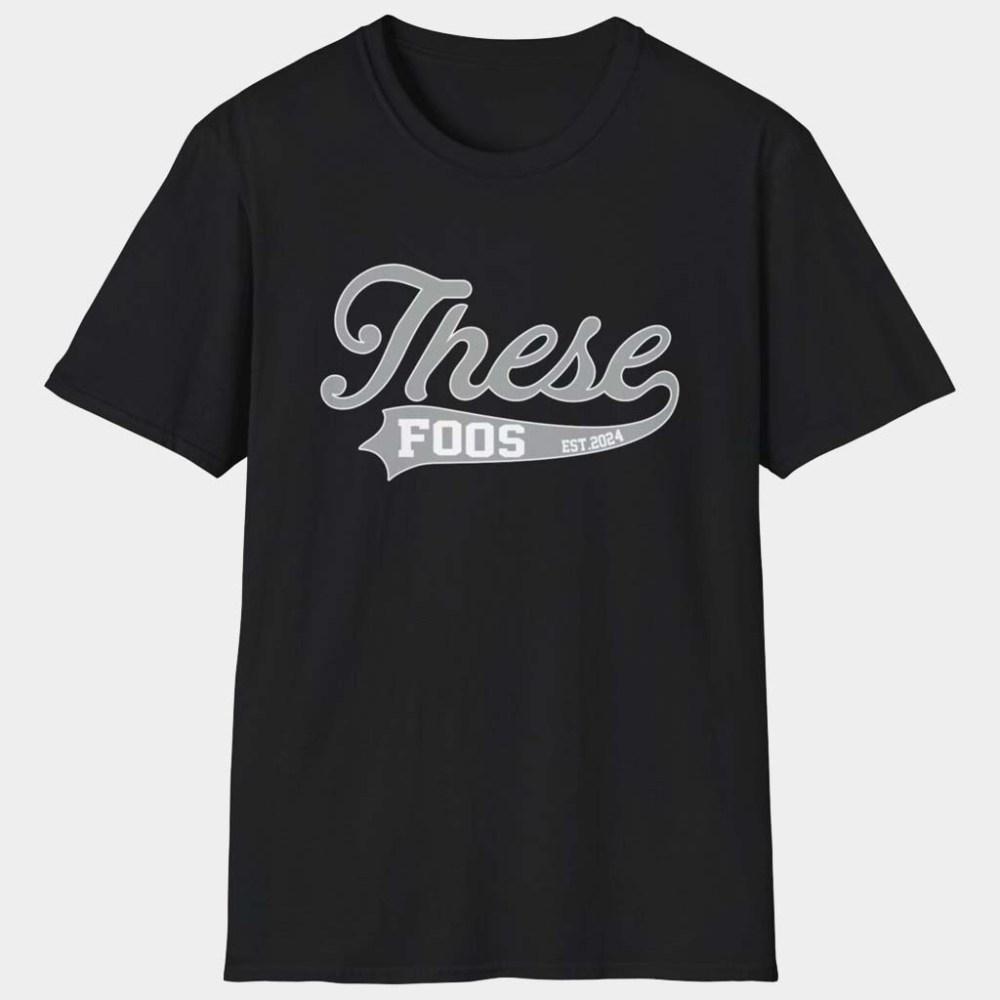 These Foos Merch These Foos T-Shirt Birthday Present For Husband