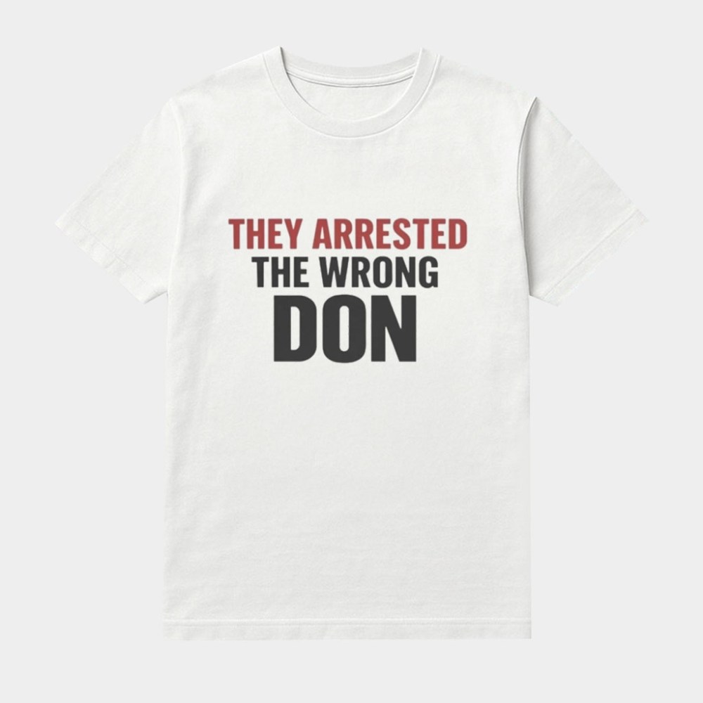 They Arrested The Wrong Don Shirt Free Don Lemon Shirt Political Gifts