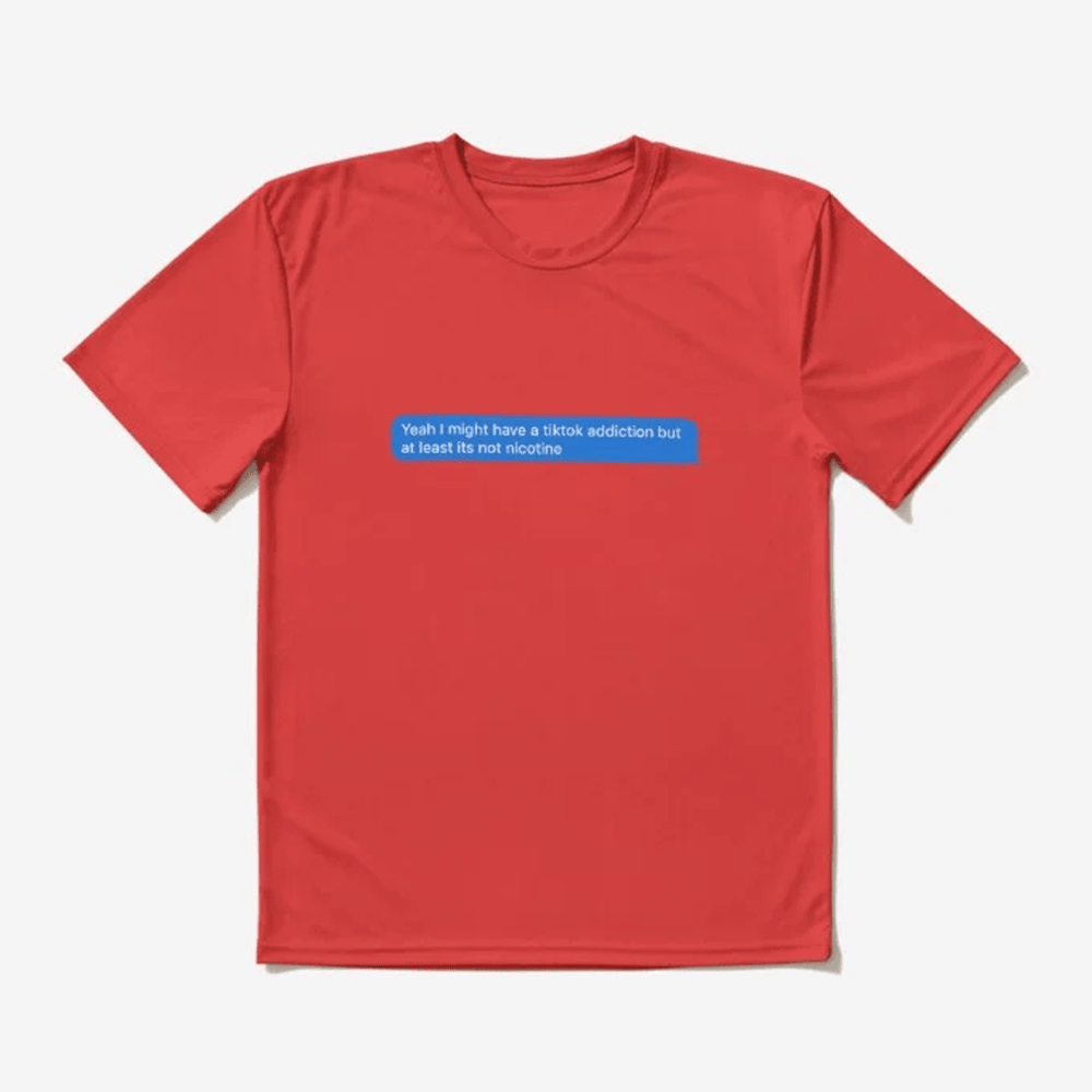 TikTok Addiction Funny Quote Premium T-Shirt Social Media Addict Merch Gift For Daughter