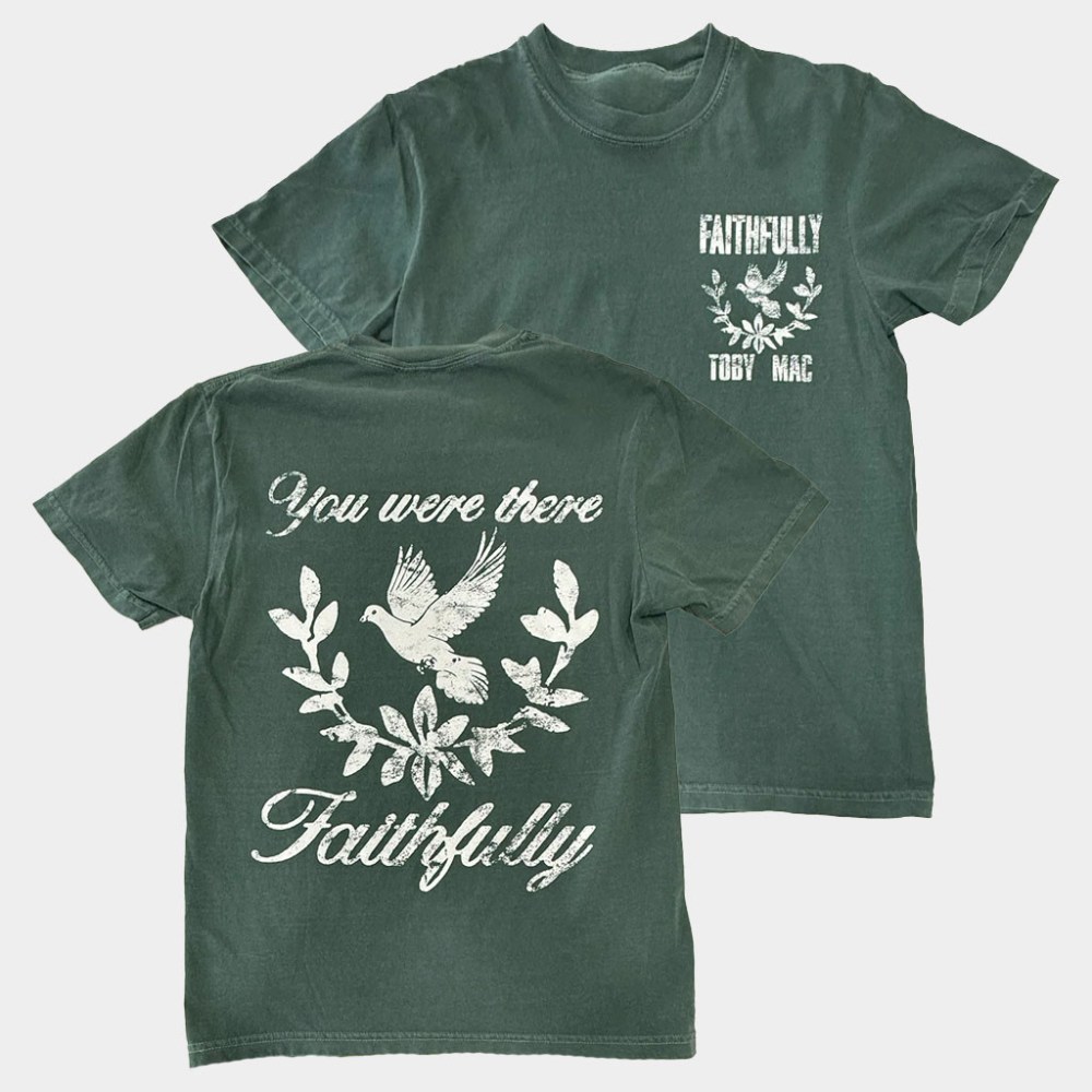 TobyMac Merch Faithfully Dove T-Shirt You Were There Shirt Gift Ideas For Rap Lovers