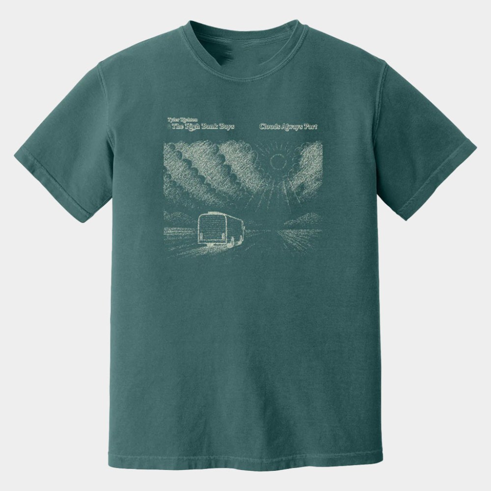 Tyler Richton And The High Bank Boys Online Merch Clouds Always Part T-Shirt Gifts For BFF