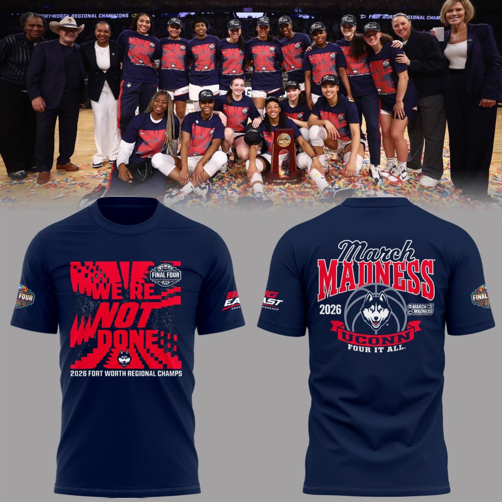 UConn Huskies 2026 Fort Worth Regional Champs T-Shirt March Madness Final Four Shirt Fan Gift