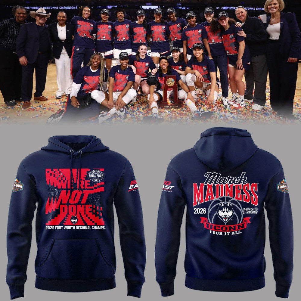 UConn Huskies 2026 March Madness Final Four Hoodie 2026 Fort Worth Regional Champs Apparel