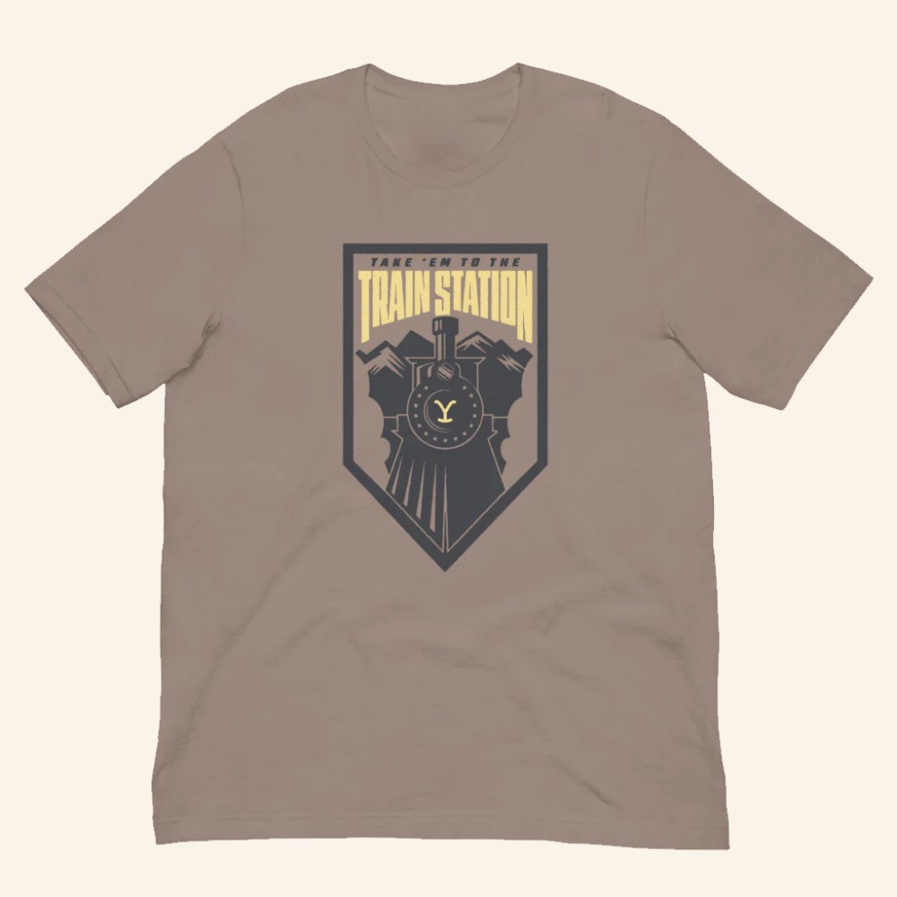 Yellowstone Merch Take Em To The Train Station Badge T-Shirt Yellowstone Shirt Dad Gifts