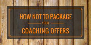 How NOT to package your coaching offers: Most health, wellness and spiritual coaches have been taught the WRONG way of creating coaching offers. Learn the approach that makes your coaching packages irresistible, and makes it easier to enroll clients in your coaching programs