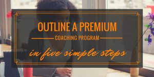 Health, wellness or spiritual coaches - Learn how to outline an irresistible coaching program that's easy to sell to the clients you'd really LOVE to serve. Get this free guide and worksheet to follow along