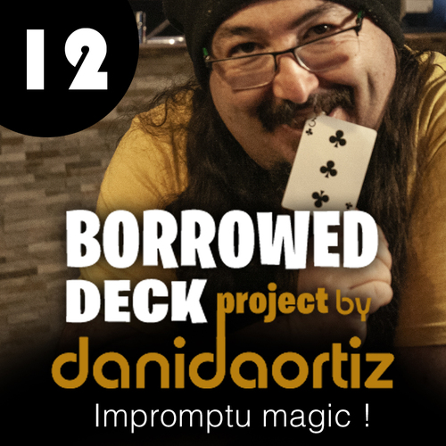 Impromptu Absent Player by Dani Daortiz (Borrowed Deck Project Chapter 12)