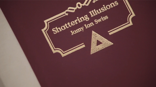 洋書 SHATTERING ILLUSIONS by Jamy Ian Swiss Shattering Illusions by Jamy Ian Swiss - Book