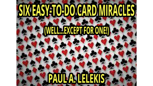 6 EZ-TO-DO CARD MIRACLES by Paul A. Lelekis DRM Protected Ebook Download